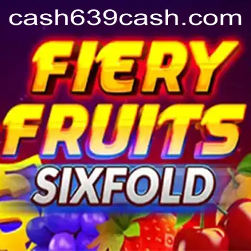 FieryFruitsSixFold: The Hottest New Game with 639CASH Prizes