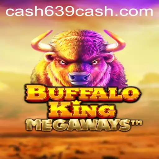 Discover the Thrills of BuffaloKing and the Excitement of 639CASH