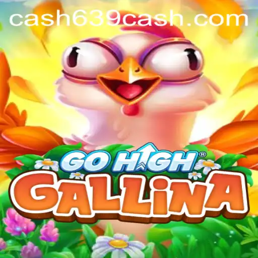 Discovering the Excitement of GoHighGallina and the Secret Code 639CASH