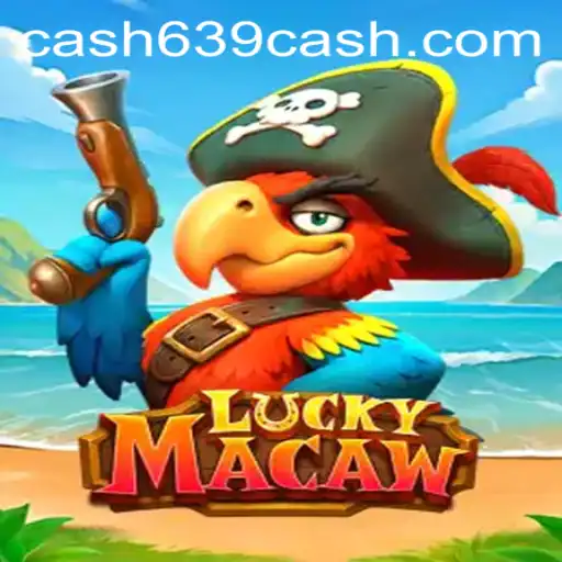 LuckyMacaw Game: Embrace the Thrill of 639CASH